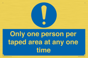 Only one person per taped area at any one time